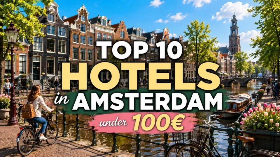 10 Best Places Where to Stay in Amsterdam on a Budget